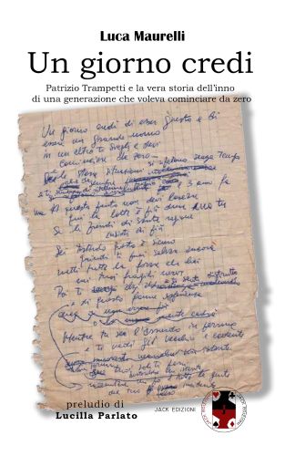 “Un giorno credi”, di Luca Maurelli