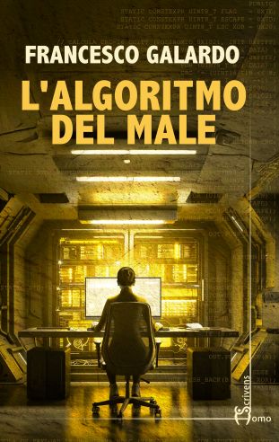 “L’algoritmo del male”, di Francesco Galardo